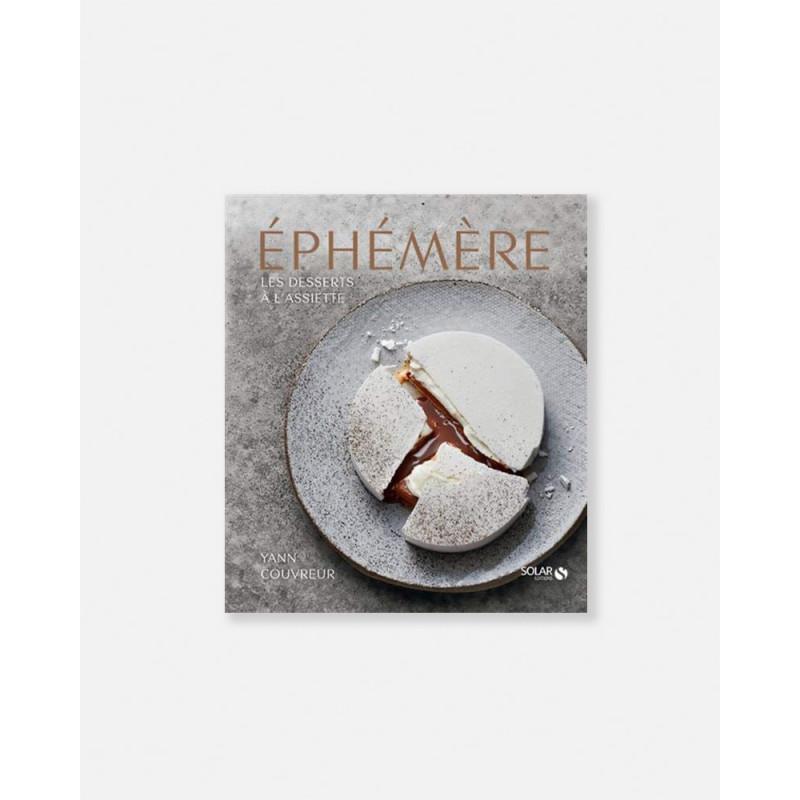 Ephémère: Les desserts à l'assiette - Yann Couvreur