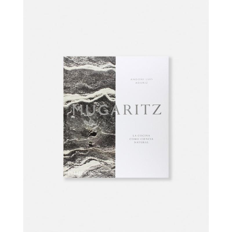 Mugaritz. A natural science of cooking