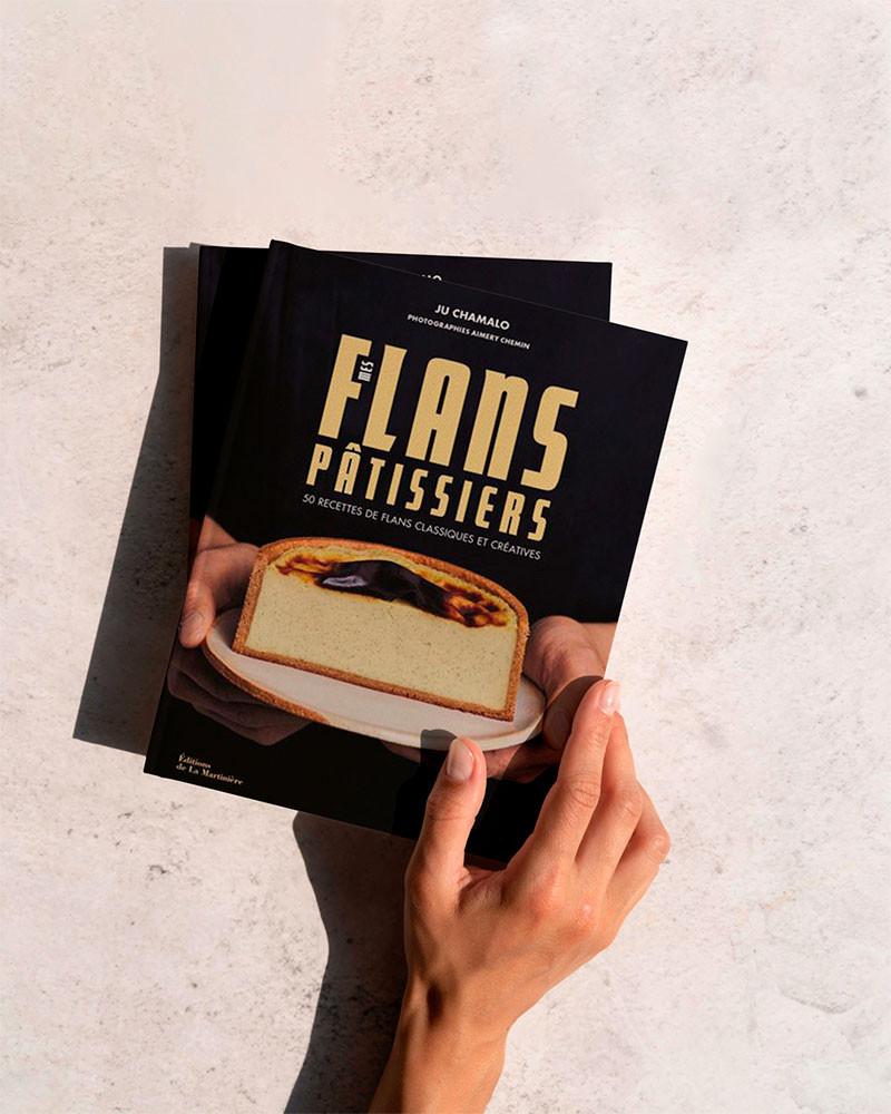 Mes flans pâtissiers par Ju Chamalo. Best flan book. Best flan recipes