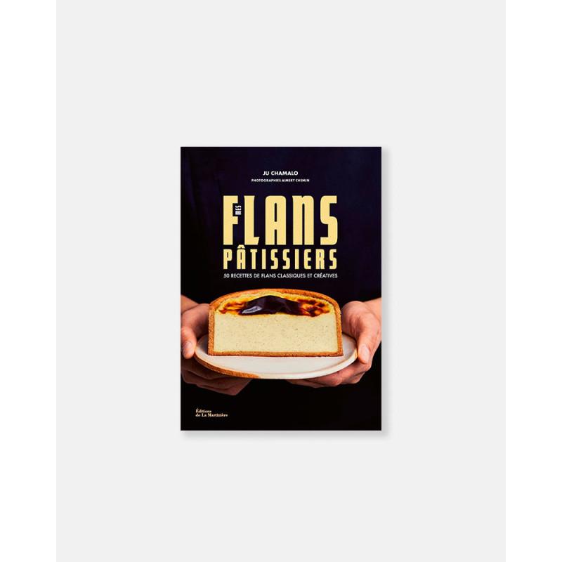 Book Mes flans pâtissiers 1 by Ju Chamalo. Best flan book. Best flan book. Best flan recipes