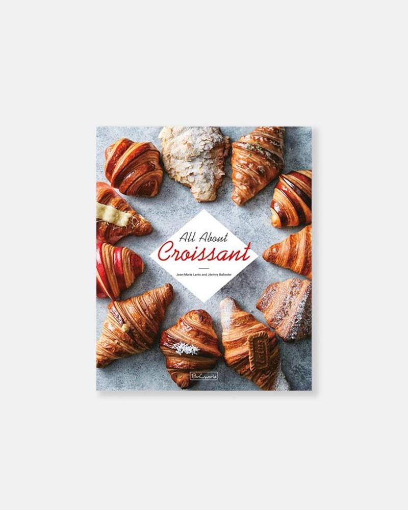 Libro croissant. All About Croissant de Jean-Marie Lanio y Jérémy Ballester