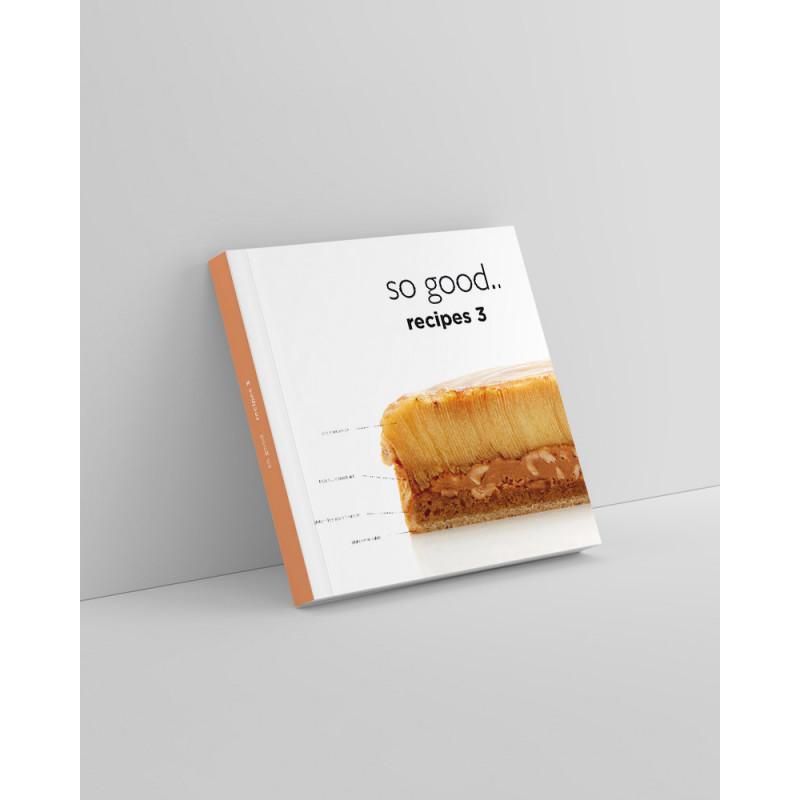 All the recipes from so good.. magazine 17 to 24 in one unique volume. so good recipes 3