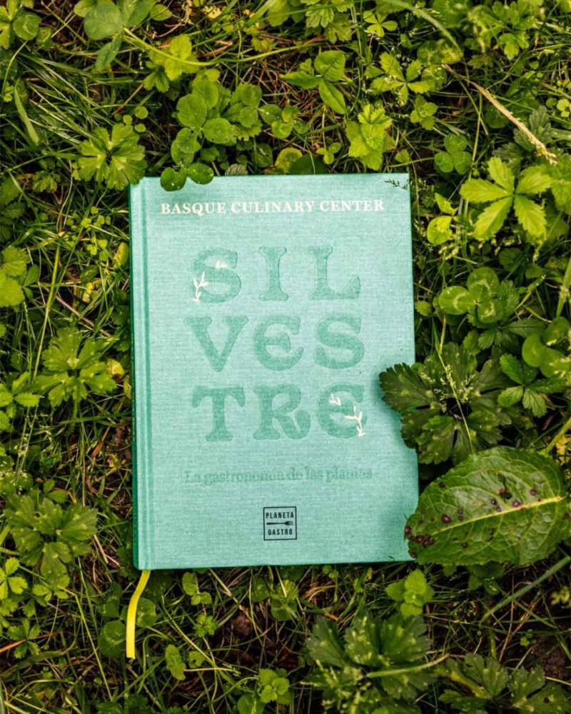 Silvestre book by Basque Culinary Center. The gastronomy of wild plants and herbs