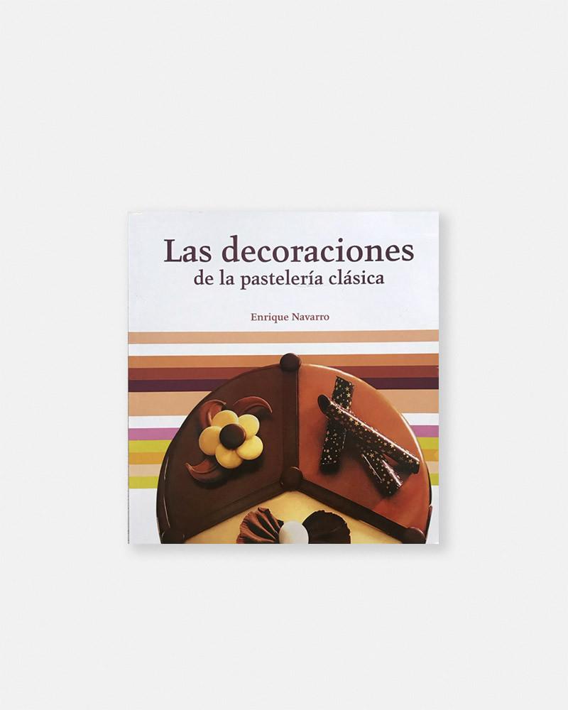 Libro Las decoraciones de la pastelería clásica