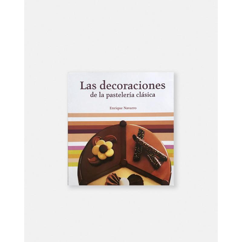 Libro Las decoraciones de la pastelería clásica