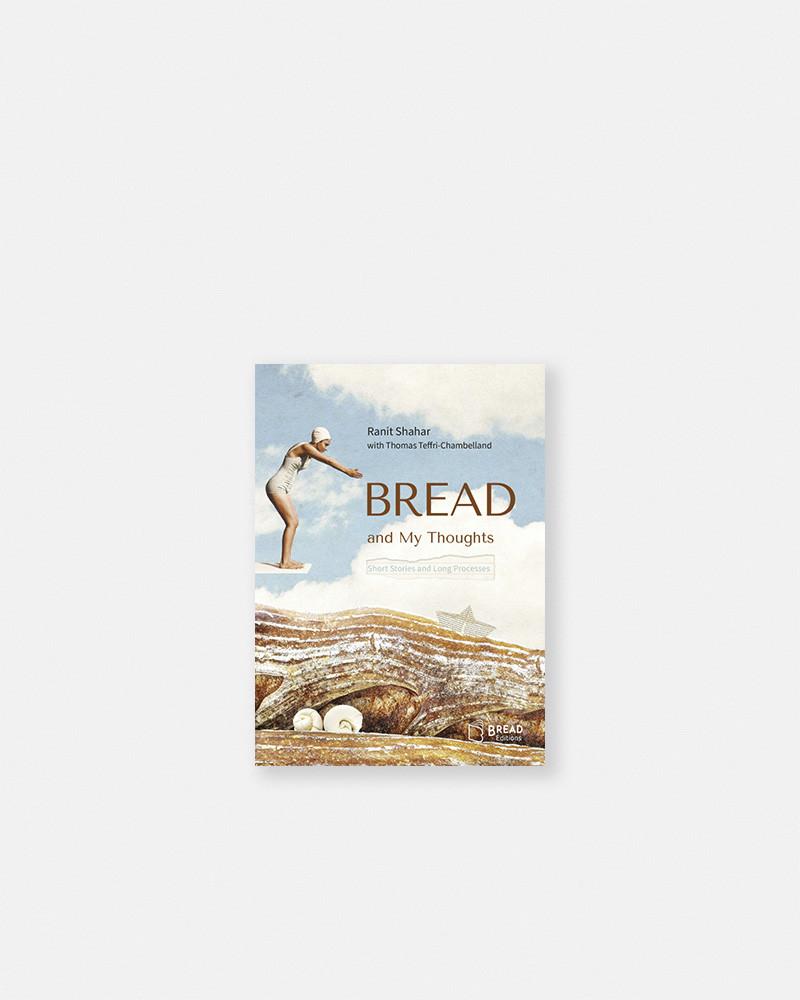 BREAD And My Thoughts book by Thomas Teffri-Chambelland