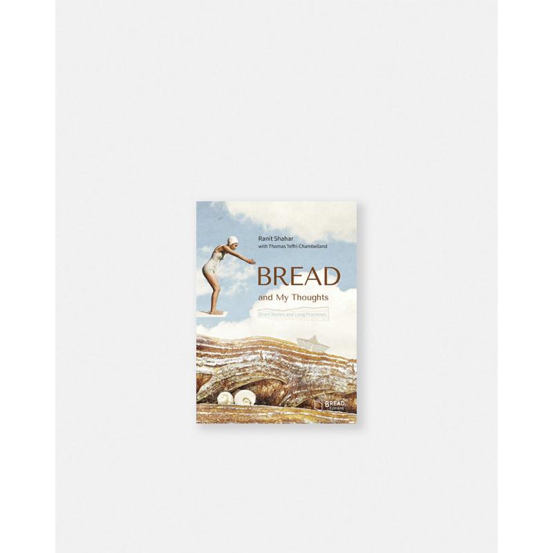 BREAD And My Thoughts book by Thomas Teffri-Chambelland