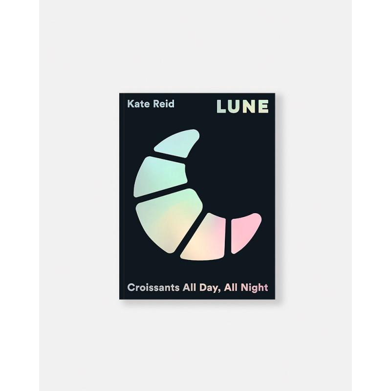 Lune croissanterie libro de Kate Reid. Lune: Eating Croissants All Day, Every Day book