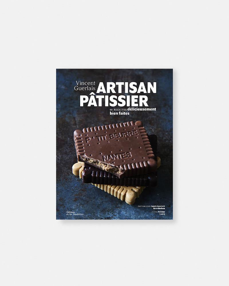 Artisan Pâtissiers livre de Vincent Guerlais. New book Artisan Pâtissiers  by Vincent Guerlais
