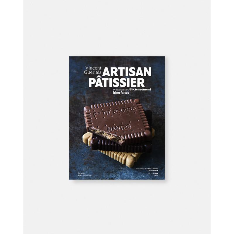 Artisan Pâtissiers libro de Vincent Guerlais. Libro de pastelería francesa