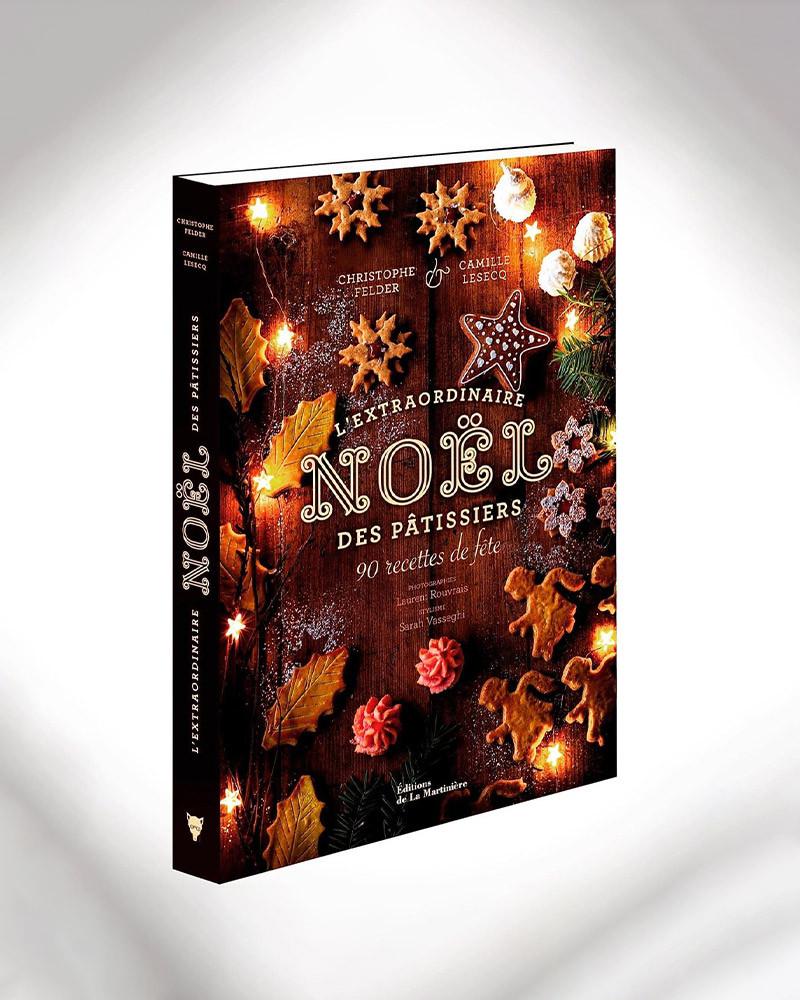 L'Extraordinaire Noël des pâtissiers libro de Christophe Felder & Camille Lesecq