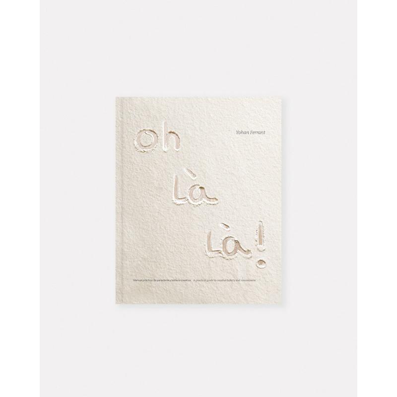 Oh là là book by Yohan Ferrant. Best bakery and viennoiserie book