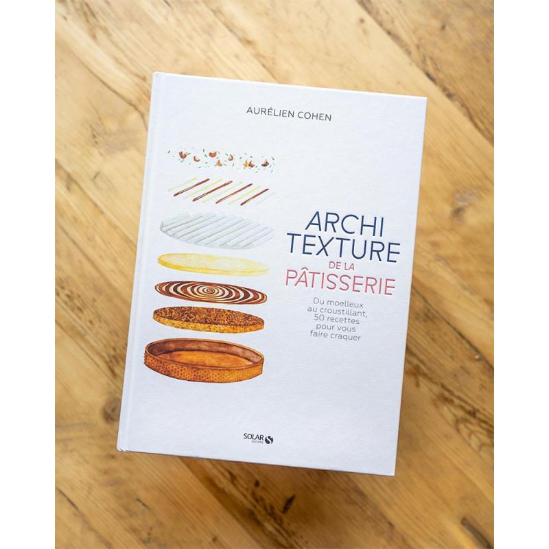 Architexture de la pâtisserie livre de Aurélien Cohen. New book by Aurélien Cohen