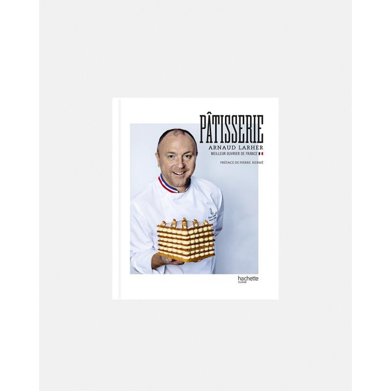 Pâtisserie book by Arnaud Larher