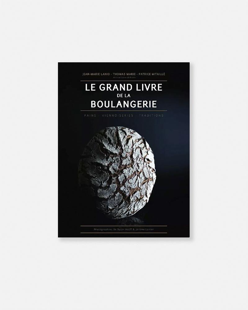 Le grand livre de la boulangerie - Pains, viennoiseries & traditions - Food  & Sens