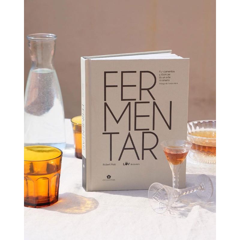 Fermentar - Fundamentos y técnicas de un arte milenario