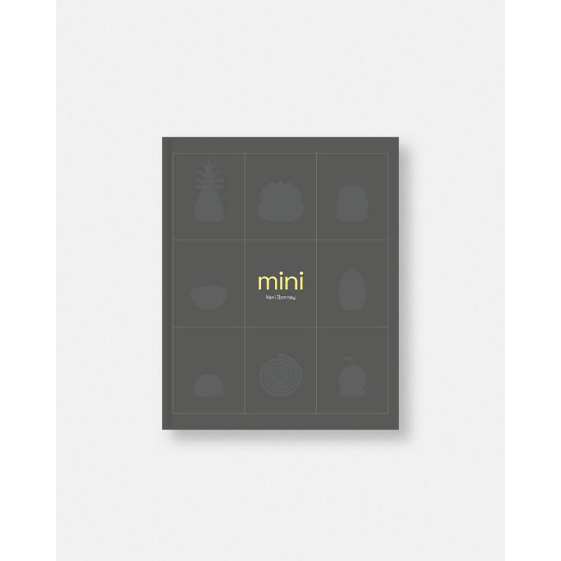 Mini libro de Xavi Donnay. Mini es el primer libro del mundo de pastelería contemporánea dedicado al formato pequeño.