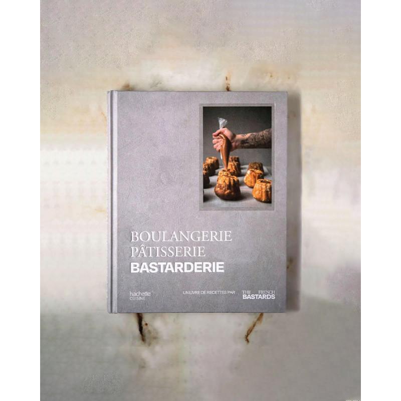 libro Boulangerie, Pâtisserie, Bastarderie de The French Bastards