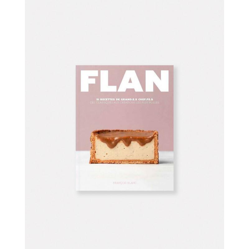 50 recetas de flanes por muchos grandes pasteleros. Flan libro de pastelería