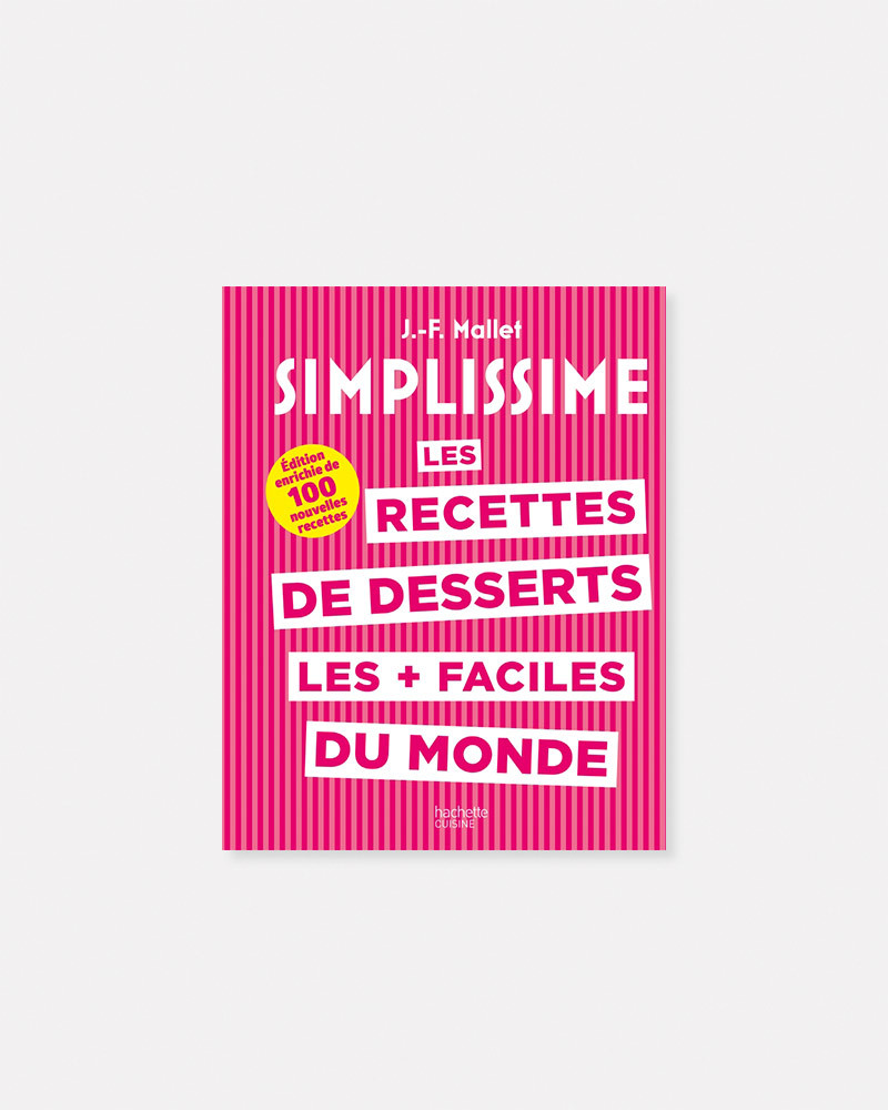 Les Recettes de Desserts les + faciles du monde livre de Jean-François Mallet