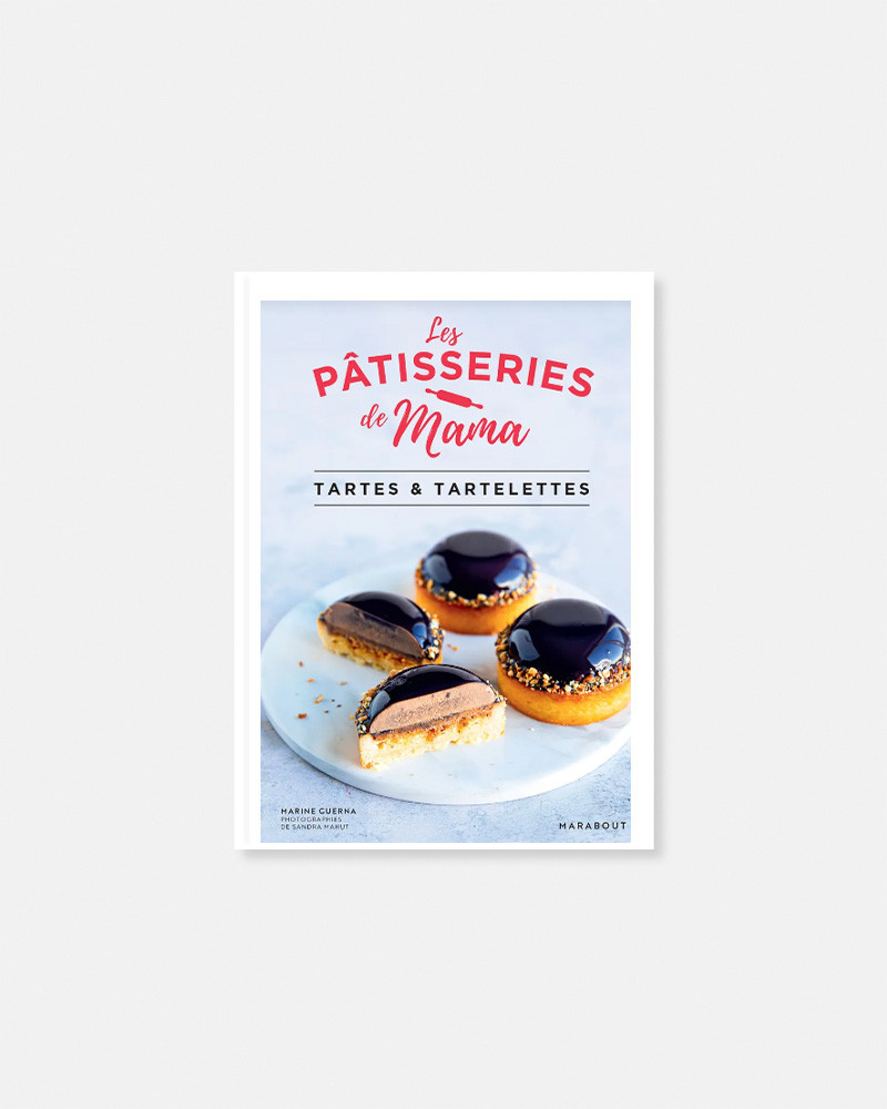 Les Pâtisseries de Mama, Tartes & tartelettes libro de Marine Guerna