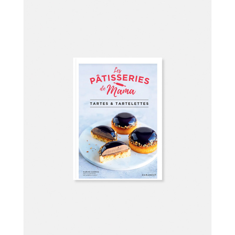 Les Pâtisseries de Mama, Tartes & tartelettes libro de Marine Guerna