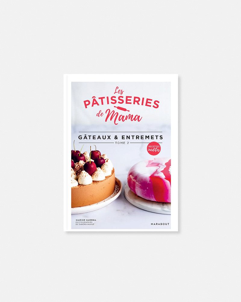 Les Pâtisseries de Mama, Gâteaux & Entremets livre de Marine Guerna