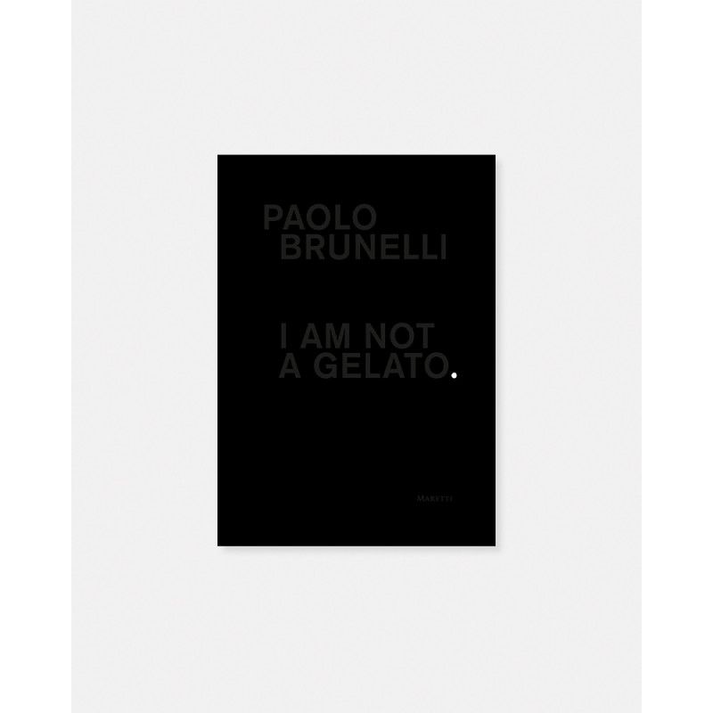 I Am Not a Gelato Ice Cream Book by Paolo Brunelli