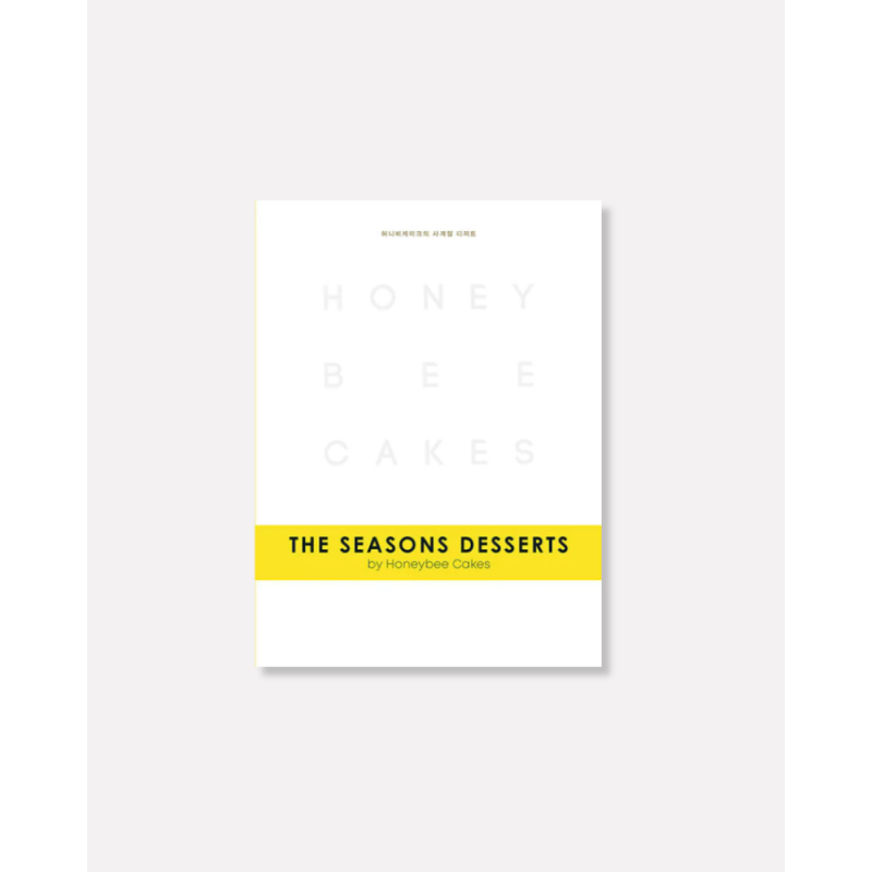 THE SEASONS DESSERTS book by Honeybee Cakes