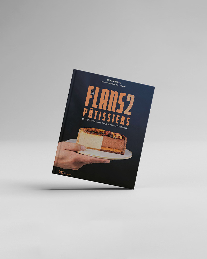 Mes Flans Pâtissiers 2 book by Ju Chamalo. Flan book. Flan recipes. Best flan book