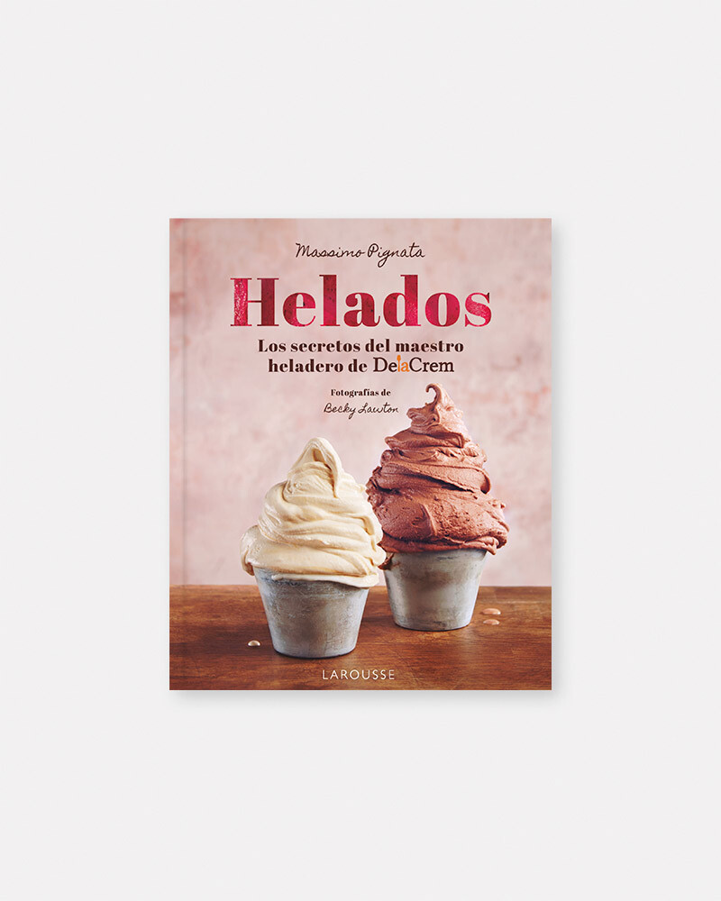 Helados: Los secretos del maestro heladero de Delacrem Libro de Massimo Pignata